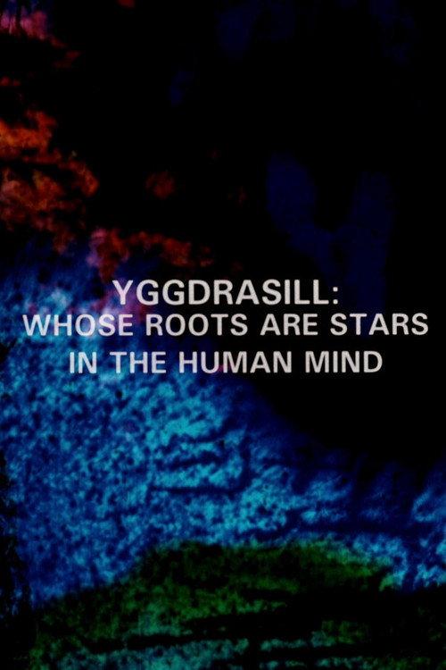 Yggdrasill: Whose Roots Are Stars in the Human Mind 1997 official movie poster