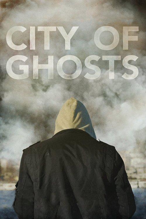 City of Ghosts 2017 official movie poster