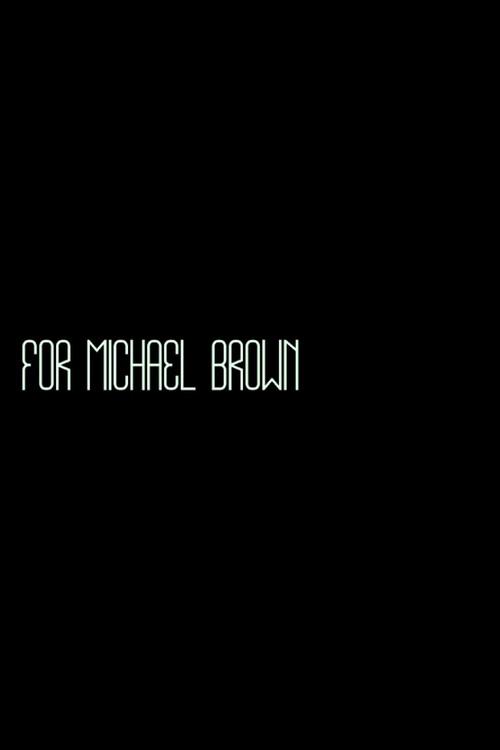 For Michael Brown 2014 official movie poster