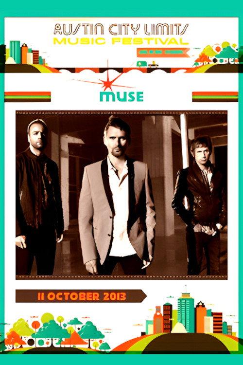 Muse - Live at Austin City Limits 2013 2013 official movie poster