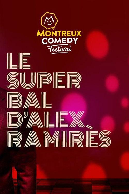 Montreux Comedy Festival 2021 - Le super bal d'Alex Ramirès 2021 official movie poster