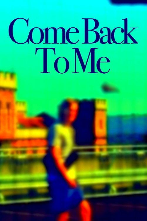 Come Back To Me 2025 official movie poster