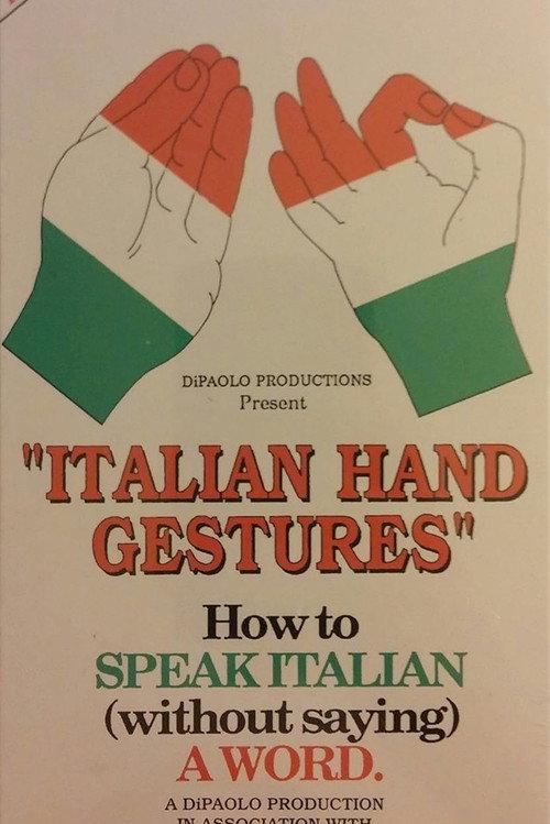Italian Hand Gestures: How to Speak Italian Without Saying A Word 1991 official movie poster