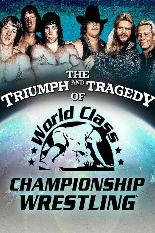 The Triumph and Tragedy of World Class Championship Wrestling 2007 official movie poster