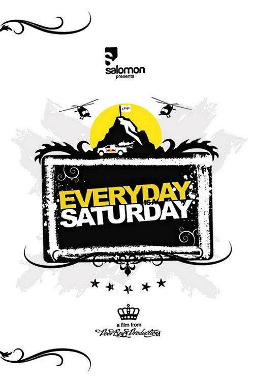 Everyday Is a Saturday 2009 official movie poster