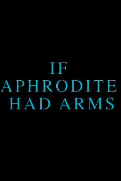 If Aphrodite Had Arms 2007 official movie poster