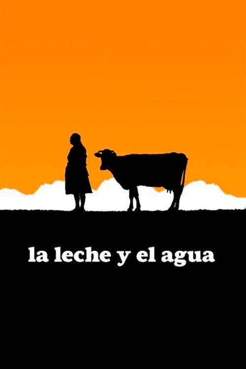 La leche y el agua 2006 official movie poster