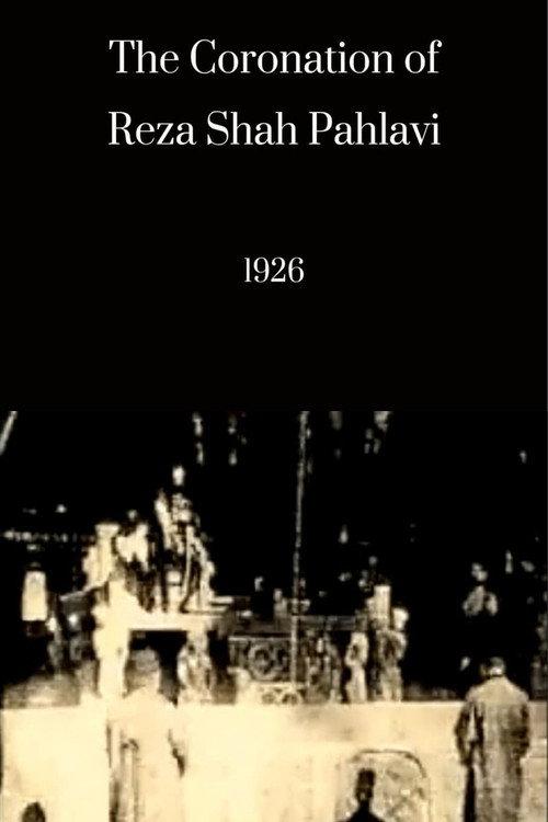 Coronation of Reza Shah Pahlavi of Persia 1926 official movie poster