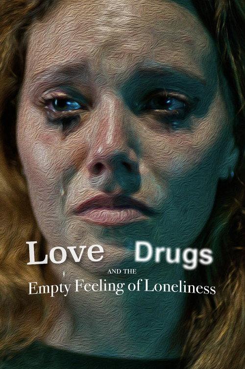 Love, Drugs and the Empty Feeling of Loneliness 2024 official movie poster