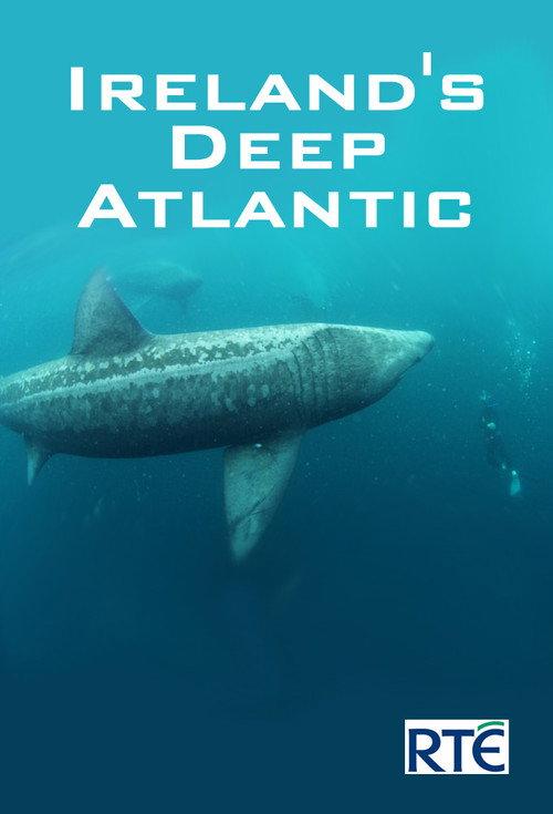 Ireland's Deep Atlantic 2018 official movie poster