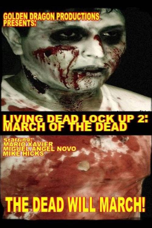 Living Dead Lock Up 2: March of the Dead 2007 official movie poster