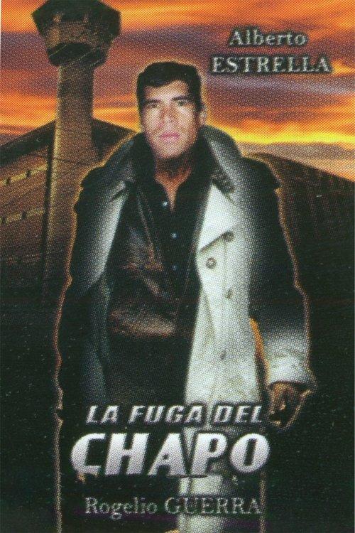 El Chapo's Escape 2001 official movie poster