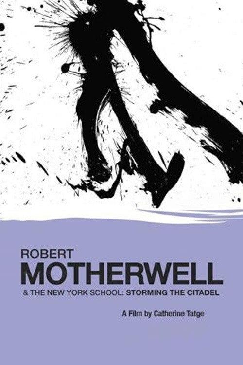 Robert Motherwell and the New York School: Storming the Citadel 1991 official movie poster