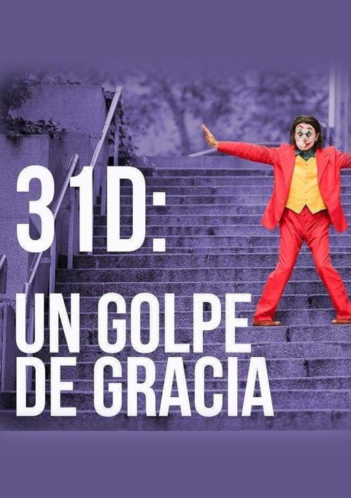 31-D: Un golpe de gracia 2019 official movie poster