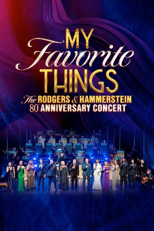 My Favorite Things: The Rodgers & Hammerstein 80th Anniversary Concert 2024 official movie poster