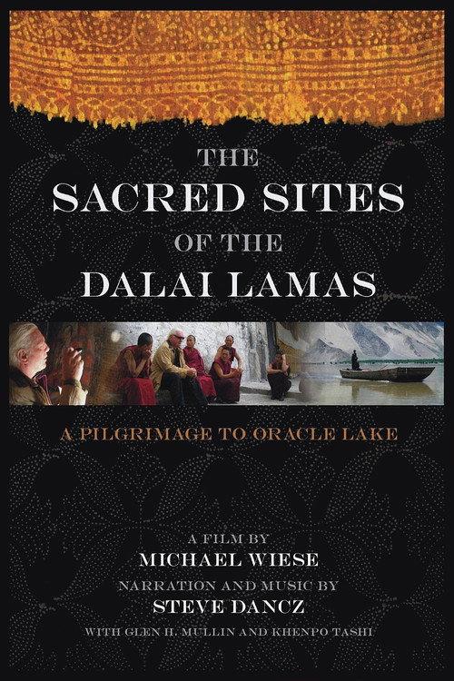 The Sacred Sites of the Dalai Lamas: A Pilgrimage to the Oracle Lake 2007 official movie poster