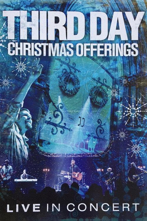 Third Day: Christmas Offerings (Live in Concert) 2008 official movie poster