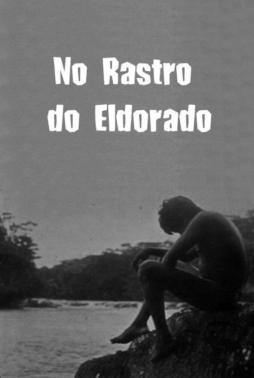 No Rastro do Eldorado 1925 official movie poster