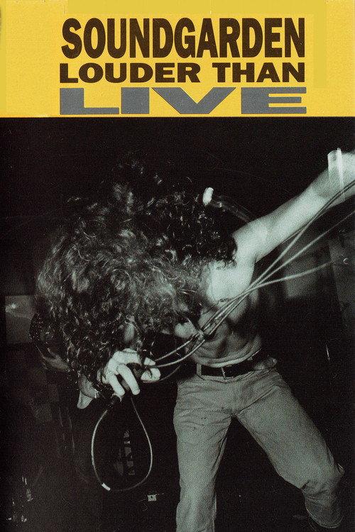 Soundgarden: Louder Than Live 1990 official movie poster