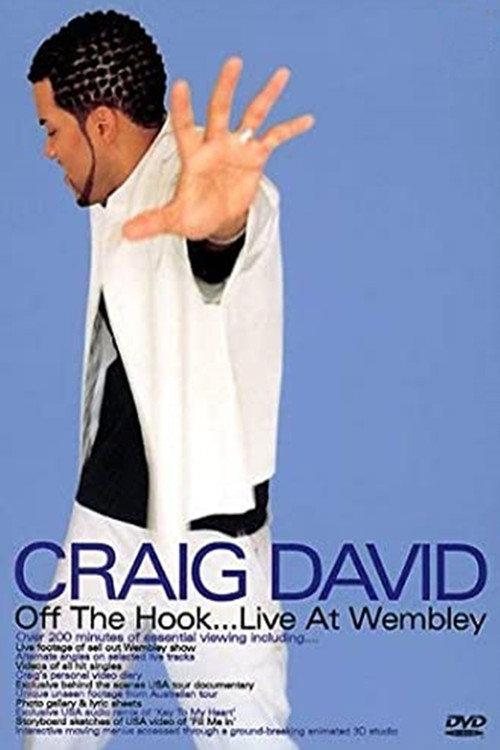Craig David - Off The Hook...Live At Wembley 2001 official movie poster