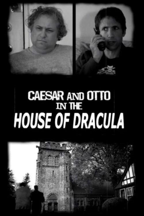 Caesar & Otto in the House of Dracula 2009 official movie poster