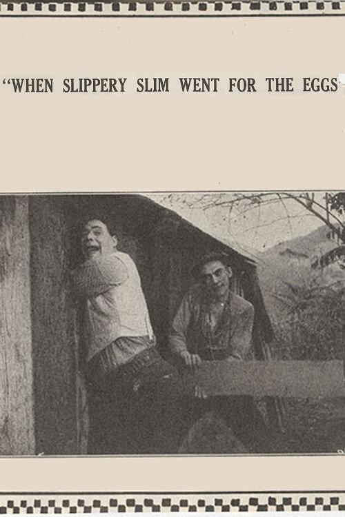 When Slippery Slim Went for the Eggs 1915 official movie poster