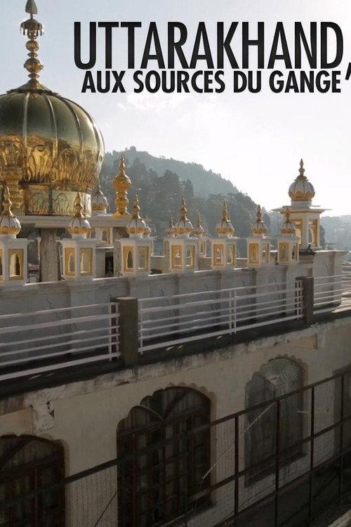 Uttarakhand, aux sources du Gange 2019 official movie poster