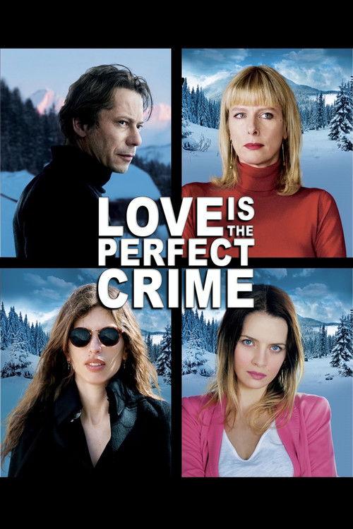 Love Is the Perfect Crime 2013 official movie poster