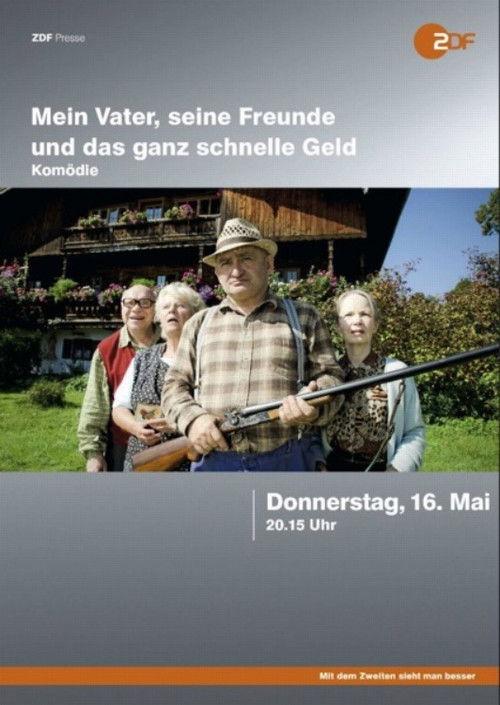 Mein Vater, seine Freunde und das ganz schnelle Geld 2013 official movie poster