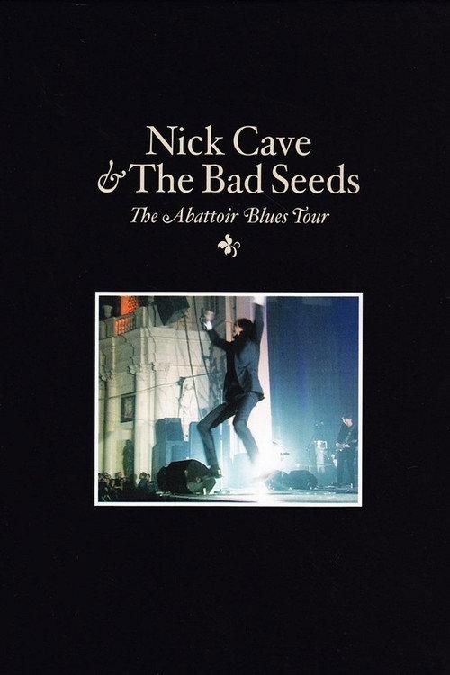 Nick Cave & The Bad Seeds: The Abattoir Blues Tour 2007 official movie poster