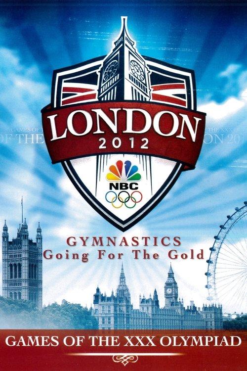 London 2012: Gymnastics - Going for the Gold 2012 official movie poster