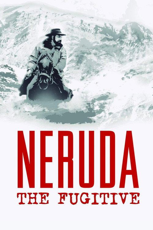 Neruda: The Fugitive 2014 official movie poster
