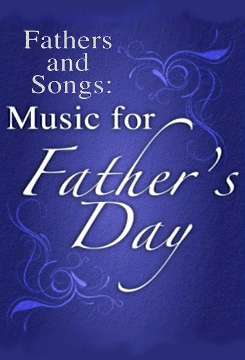 Fathers and Songs: Music for Father's Day 2013 official movie poster