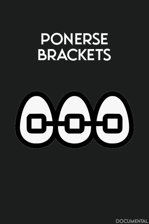 Ponerse Brackets 2021 official movie poster
