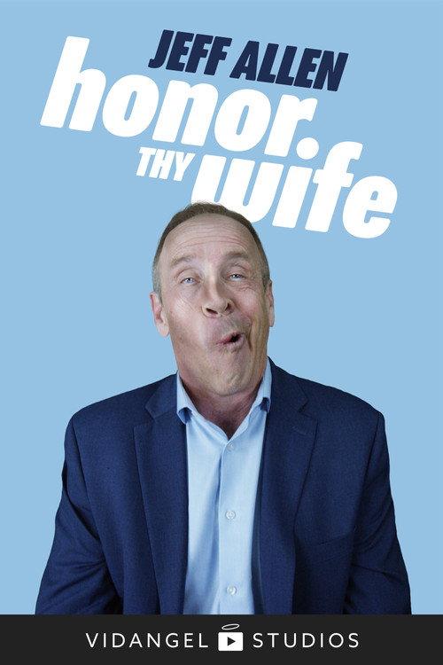 Jeff Allen: Honor Thy Wife 2020 official movie poster