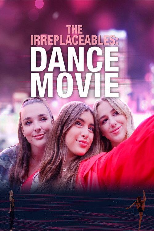 The Irreplaceables: Dance Movie 2019 official movie poster