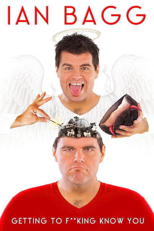 Ian Bagg: Getting to F**King Know You 2013 official movie poster