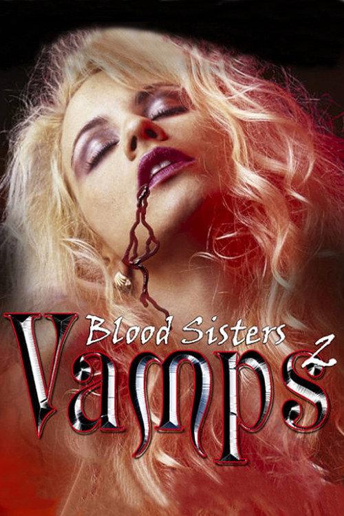 Vamps 2: Blood Sisters 2002 official movie poster