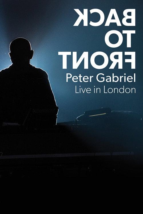 Peter Gabriel - Back to Front 2014 official movie poster