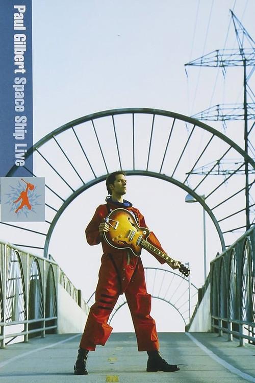 Paul Gilbert: Space Ship Live 2005 official movie poster