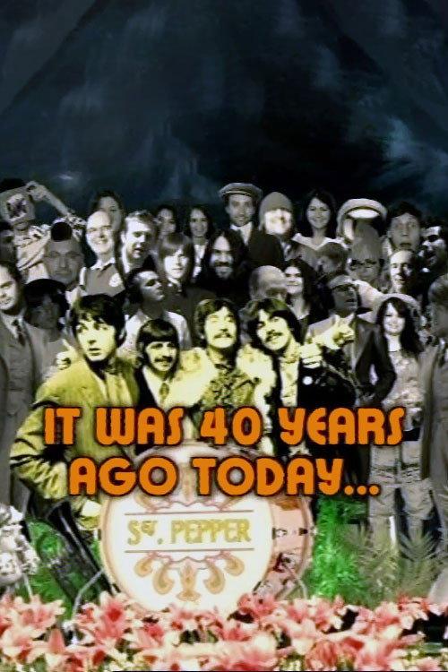 Sgt. Pepper: 'It Was 40 Years Ago Today...' 2007 official movie poster