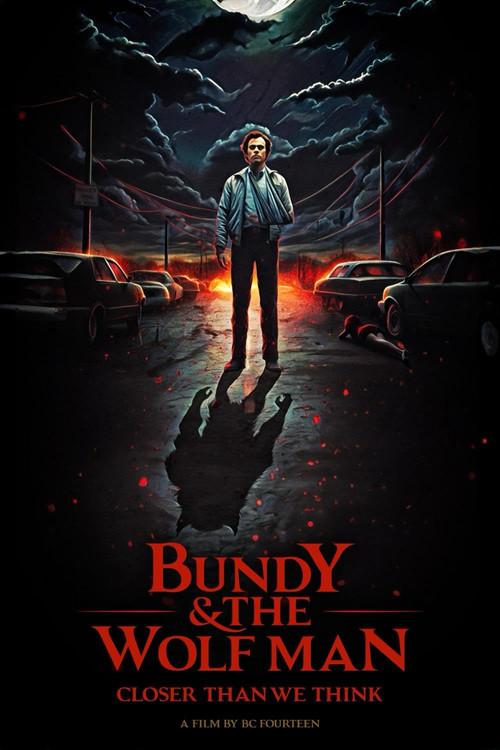 Bundy & the Wolf Man: Closer Than We Think 2023 official movie poster