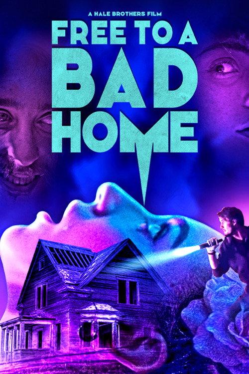 Free to a Bad Home 2023 official movie poster