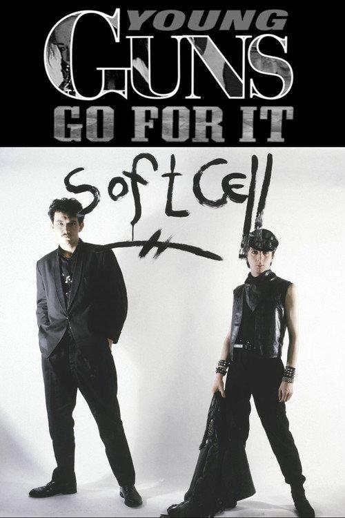 Young Guns Go For It - Soft Cell 2000 official movie poster