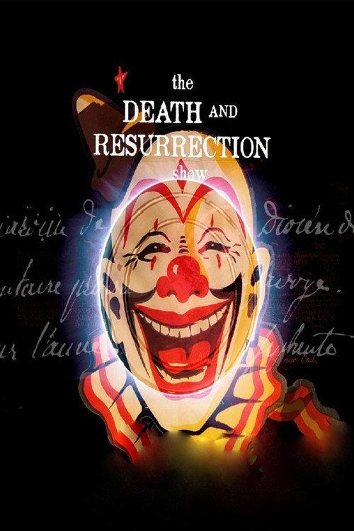 The Death and Resurrection Show 2013 official movie poster