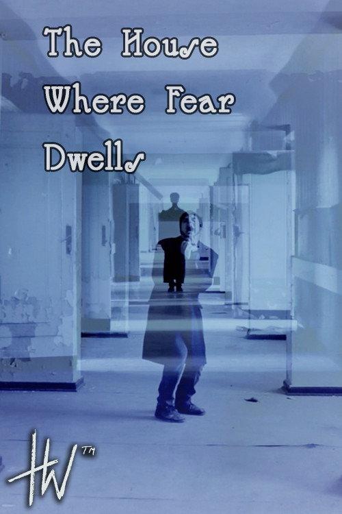 The House Where Fear Dwells 2018 official movie poster