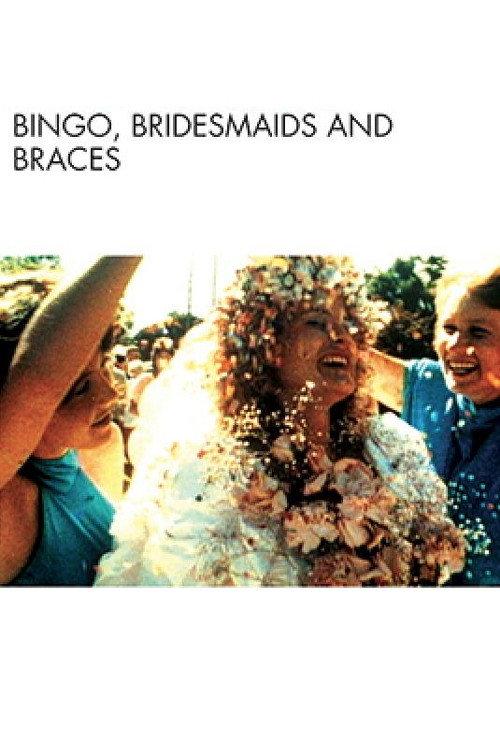 Bingo, Bridesmaids & Braces 1988 official movie poster