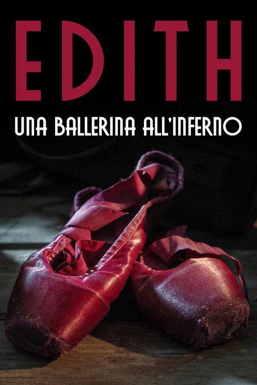 Edith - Una ballerina all'Inferno 2022 official movie poster
