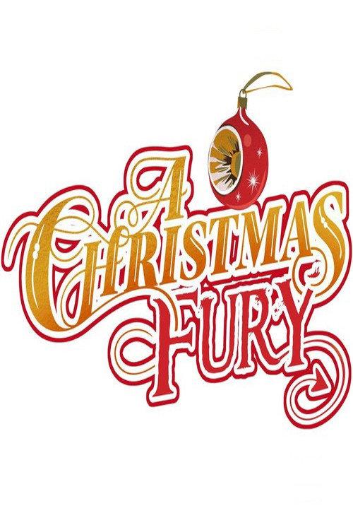 A Christmas Fury 2017 official movie poster