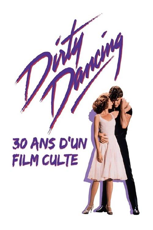Dirty Dancing : 30 ans d'un film culte 2018 official movie poster